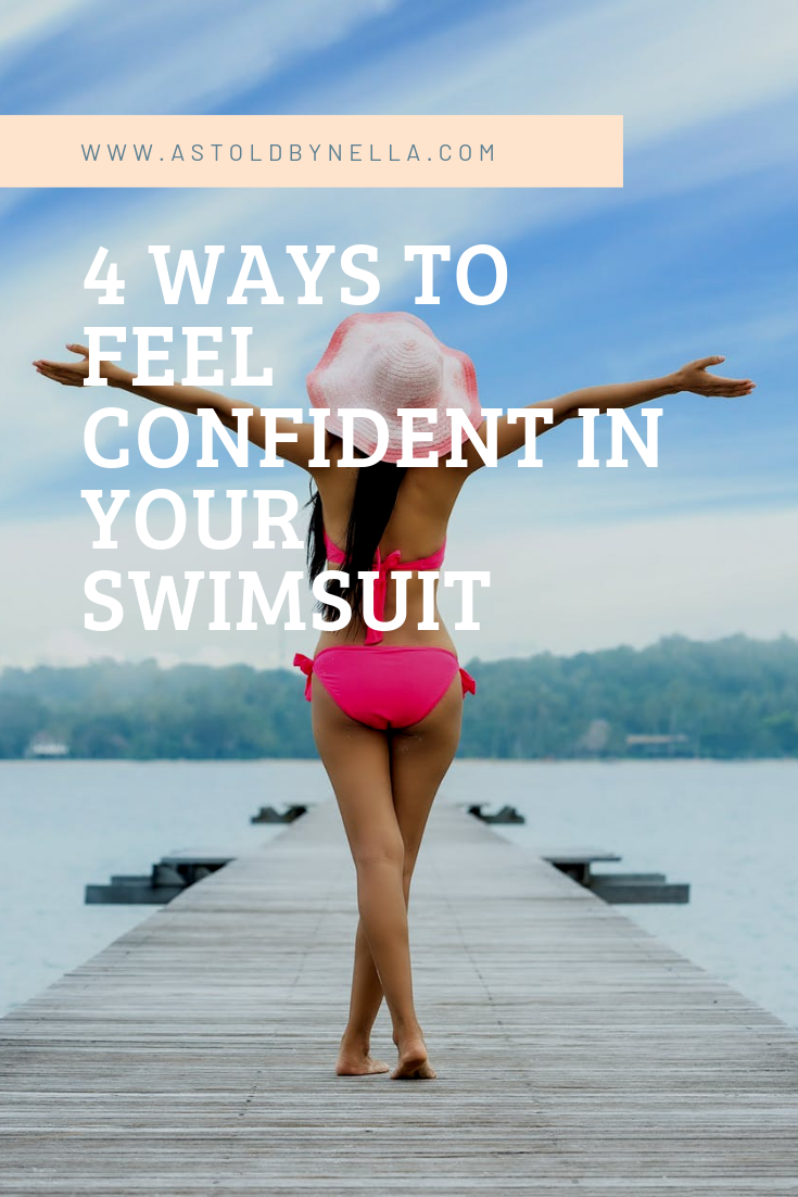 4 way to feel confident in your swimsuit 4 Möglichkeiten, sich in Ihrem Badeanzug sicher zu fühlen